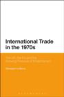 International Trade in the 1970s : The Us, the Ec and the Growing Pressure of Protectionism - eBook