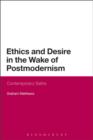 Ethics and Desire in the Wake of Postmodernism : Contemporary Satire - eBook