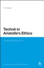 Techne in Aristotle's Ethics : Crafting the Moral Life - eBook
