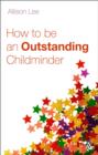 How to be an Outstanding Childminder - eBook