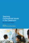 Teaching Controversial Issues in the Classroom : Key Issues and Debates - eBook