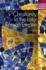 Christianity in the Later Roman Empire: A Sourcebook - eBook
