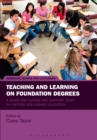 Teaching and Learning on Foundation Degrees : A Guide for Tutors and Support Staff in Further and Higher Education - eBook