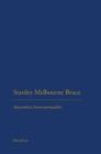 Stanley Melbourne Bruce : Australian Internationalist - eBook