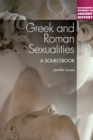 Greek and Roman Sexualities: A Sourcebook - eBook