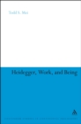 Heidegger, Work, and Being - eBook