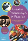 Creative Partnerships in Practice : Developing Creative Learners - eBook