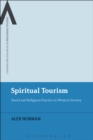Spiritual Tourism : Travel and Religious Practice in Western Society - eBook