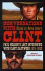Conversations with Clint : Paul Nelson's Lost Interviews with Clint Eastwood, 1979-1983 - Book