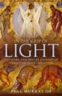 In the Grip of Light : The Dark and Bright Journey of Christian Contemplation - eBook