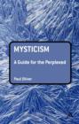 Mysticism: A Guide for the Perplexed - eBook