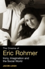 The Cinema of Eric Rohmer : Irony, Imagination, and the Social World - eBook
