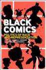Black Comics : Politics of Race and Representation - eBook