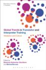 Global Trends in Translator and Interpreter Training : Mediation and Culture - eBook