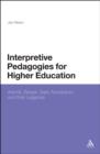 Interpretive Pedagogies for Higher Education : Arendt, Berger, Said, Nussbaum and Their Legacies - eBook