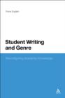 Student Writing and Genre : Reconfiguring Academic Knowledge - eBook