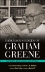 Dangerous Edges of Graham Greene : Journeys with Saints and Sinners - eBook