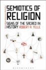 Semiotics of Religion : Signs of the Sacred in History - eBook