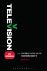 Television on Demand : Curatorial Culture and the Transformation of TV - eBook