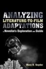 Analyzing Literature-to-Film Adaptations : A Novelist's Exploration and Guide - eBook