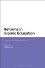 Reforms in Islamic Education : International Perspectives - eBook