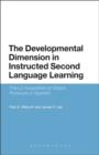 The Developmental Dimension in Instructed Second Language Learning : The L2 Acquisition of Object Pronouns in Spanish - eBook