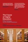 The Future of Higher Education : Policy, Pedagogy and the Student Experience - eBook