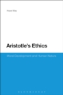 Aristotle's Ethics : Moral Development and Human Nature - eBook