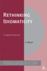 Rethinking Idiomaticity : A Usage-Based Approach - eBook