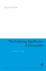 The Enduring Significance of Parmenides : Unthinkable Thought - eBook