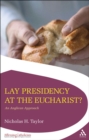 Lay Presidency at the Eucharist? : An Anglican Approach - eBook