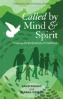 Called by Mind and Spirit : Crossing the Borderlands of Childhood - eBook