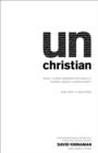 unChristian : What a New Generation Really Thinks about Christianity...and Why It Matters - eBook