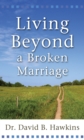 Living Beyond a Broken Marriage - eBook