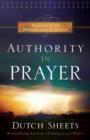 Authority in Prayer : Praying with Power and Purpose - eBook