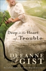 Deep in the Heart of Trouble - eBook
