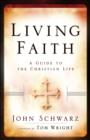 Living Faith : A Guide to the Christian Life - eBook
