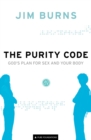 The Purity Code (Pure Foundations) : God's Plan for Sex and Your Body - eBook