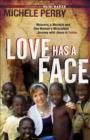 Love Has a Face : Mascara, a Machete and One Woman's Miraculous Journey with Jesus in Sudan - eBook