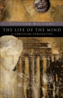 The Life of the Mind (RenewedMinds) : A Christian Perspective - eBook