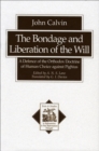 The Bondage and Liberation of the Will (Texts and Studies in Reformation and Post-Reformation Thought) : A Defence of the Orthodox Doctrine of Human Choice against Pighius - eBook