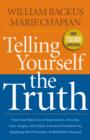 Telling Yourself the Truth : Find Your Way Out of Depression, Anxiety, Fear, Anger, and Other Common Problems by Applying the Principles of Misbelief Therapy - eBook