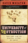 University of Destruction : Your Game Plan for Spiritual Victory on Campus - eBook