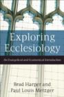 Exploring Ecclesiology : An Evangelical and Ecumenical Introduction - eBook