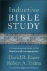 Inductive Bible Study : A Comprehensive Guide to the Practice of Hermeneutics - eBook