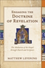 Engaging the Doctrine of Revelation : The Mediation of the Gospel through Church and Scripture - eBook