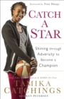 Catch a Star : Shining through Adversity to Become a Champion - eBook