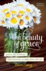 The Beauty of Grace : Stories of God's Love from Today's Most Popular Writers - eBook