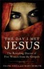 The Day I Met Jesus : The Revealing Diaries of Five Women from the Gospels - eBook