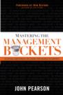 Mastering the Management Buckets : 20 Critical Competencies for Leading Your Business or Non-Profit - eBook